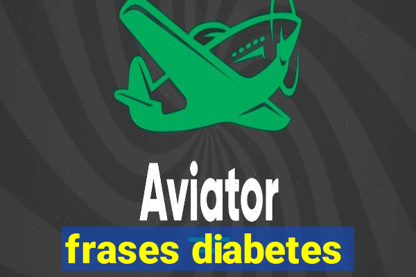 frases diabetes